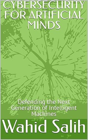Cybersecurity for Artificial Minds